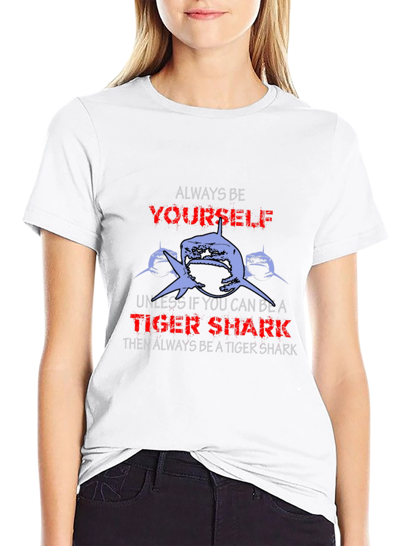 Always Be Yourself Tiger Shark Graphic T-Shirt