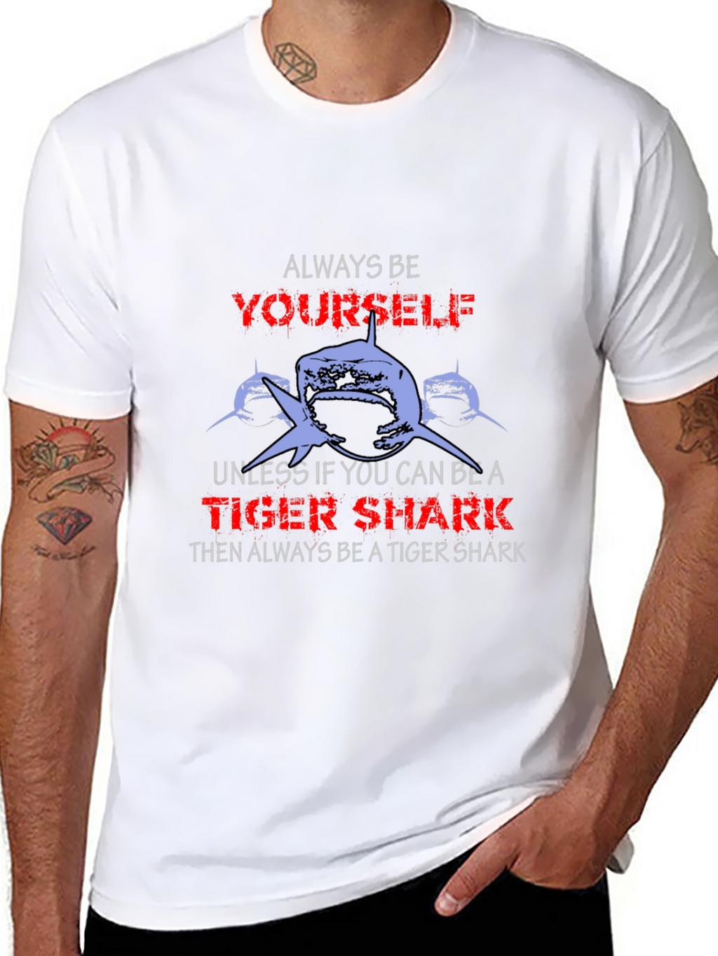 Always Be Yourself Tiger Shark Graphic T-Shirt