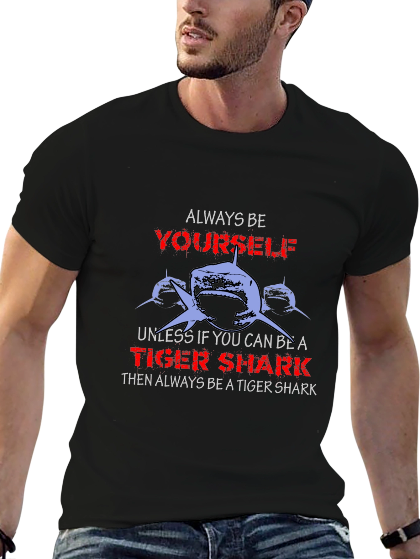 Always Be Yourself Tiger Shark Graphic T-Shirt