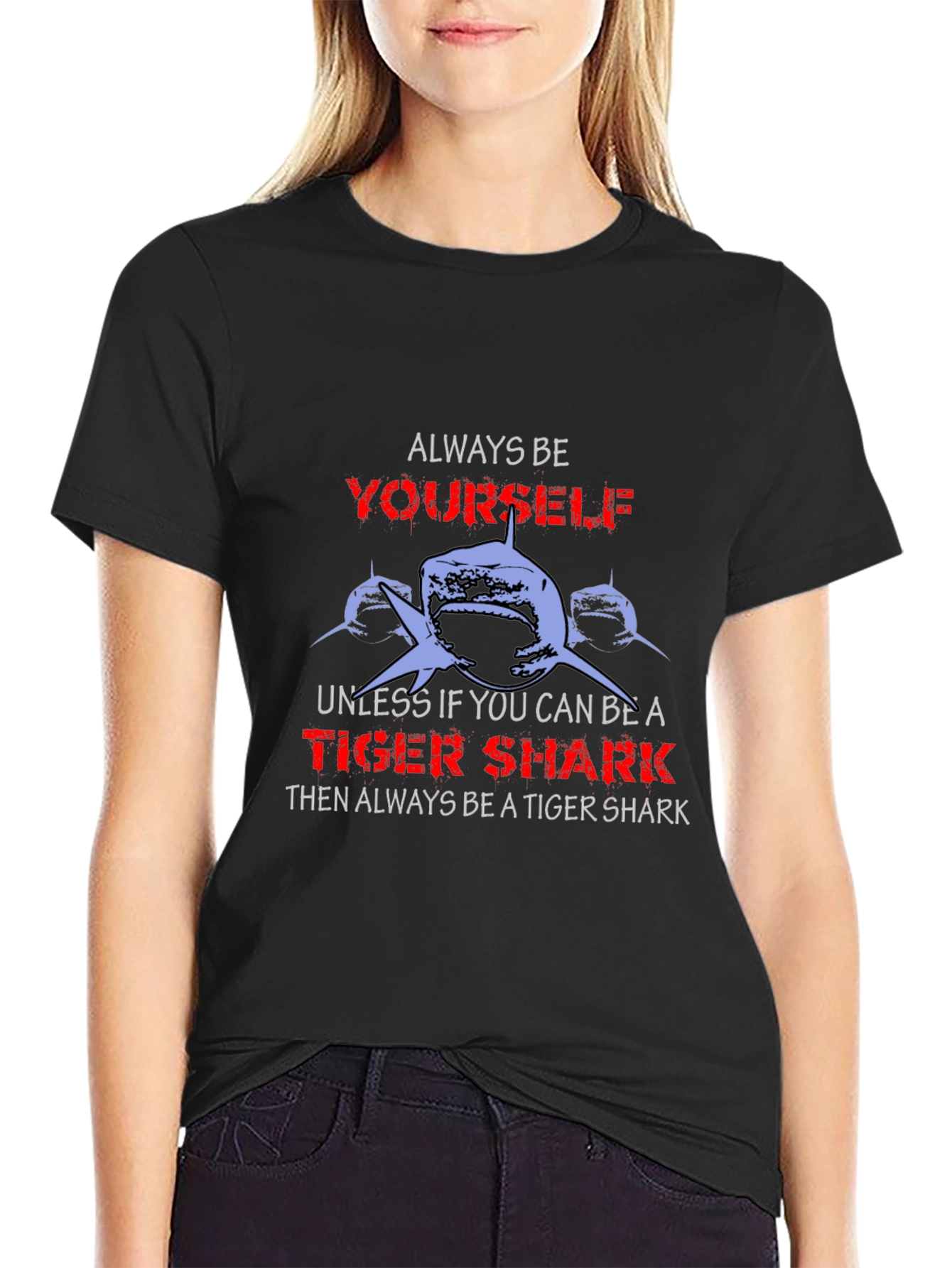 Always Be Yourself Tiger Shark Graphic T-Shirt