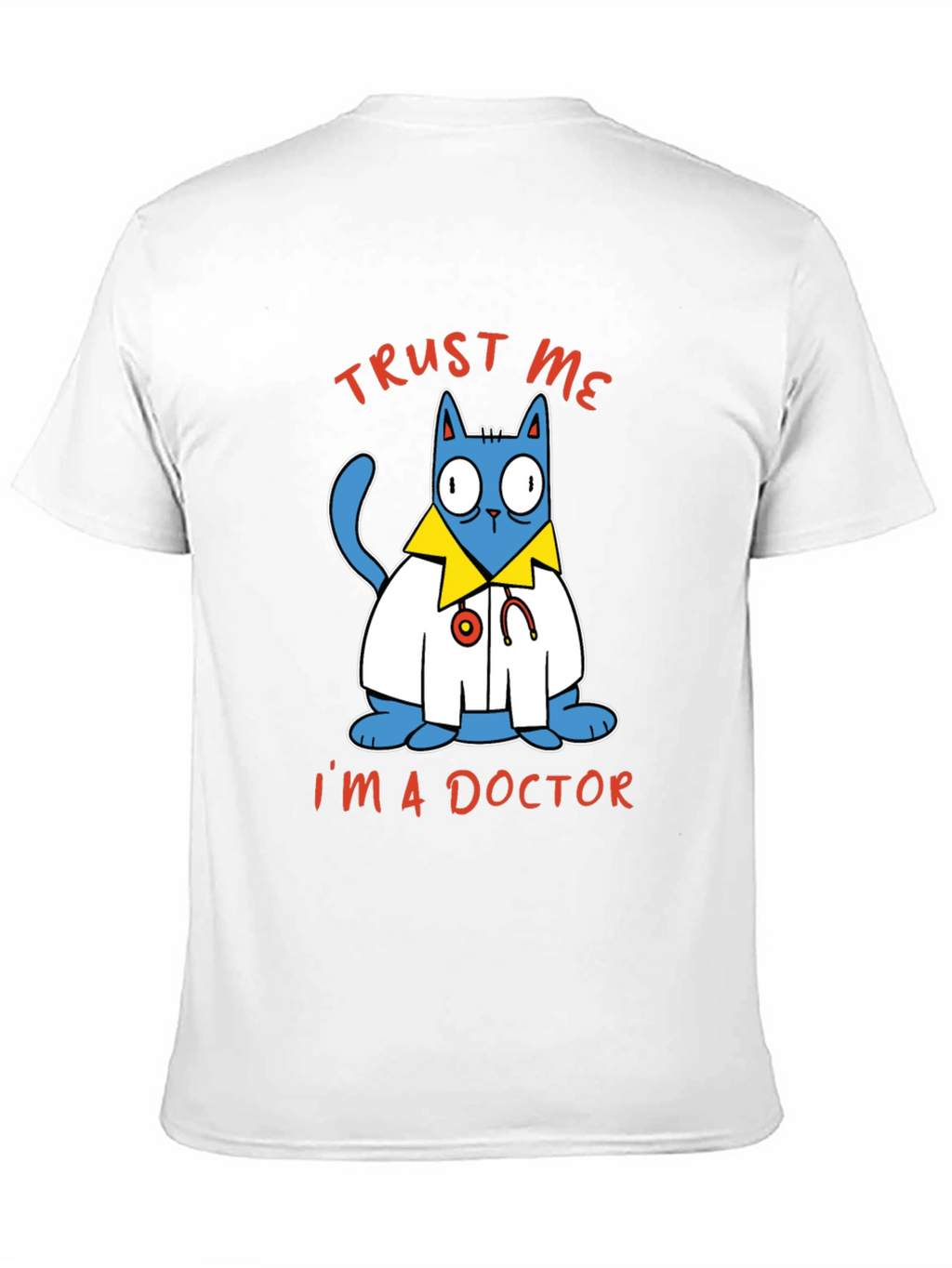 Trust Me Im A Doctor Cat Graphic Tee