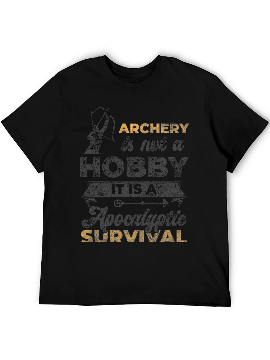 Archery Survival T-Shirt - Hobby or Apocalyptic?