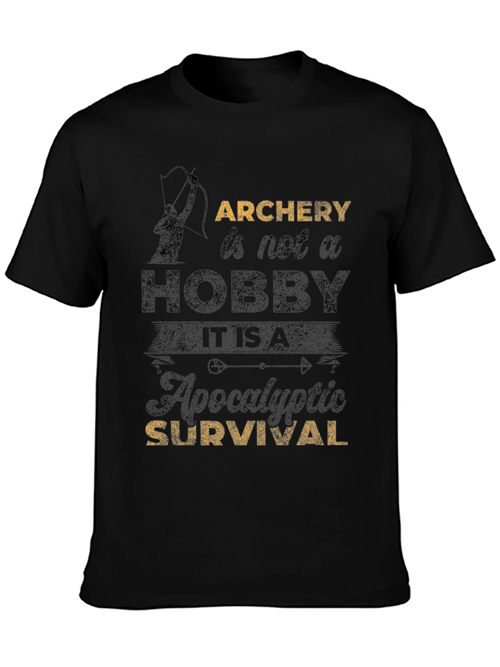 Archery Survival T-Shirt - Hobby or Apocalyptic?