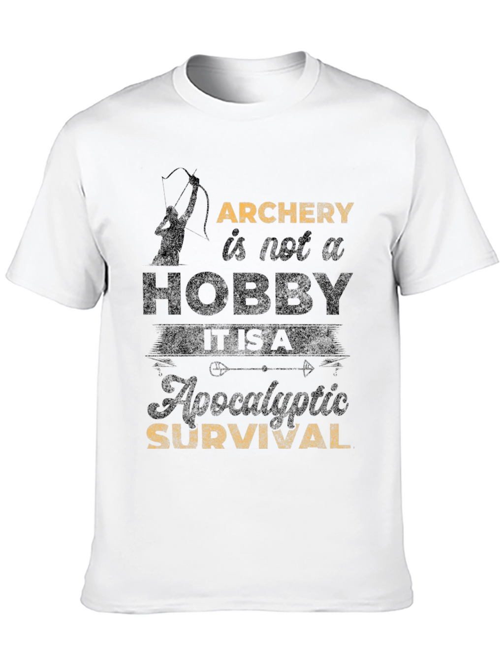 Archery Survival T-Shirt - Hobby or Apocalyptic?