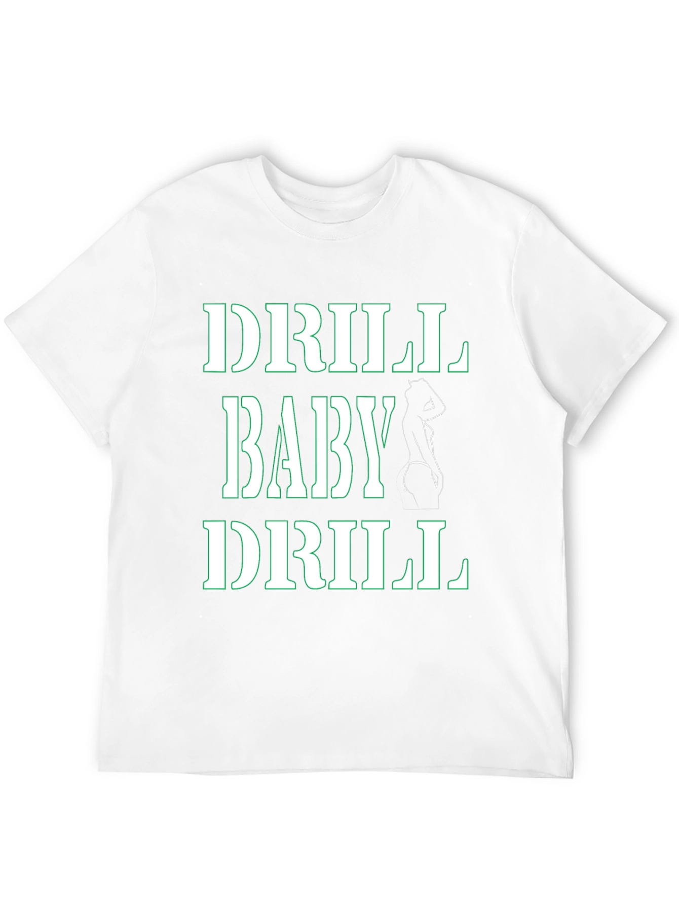 Drill Baby Drill T-Shirt