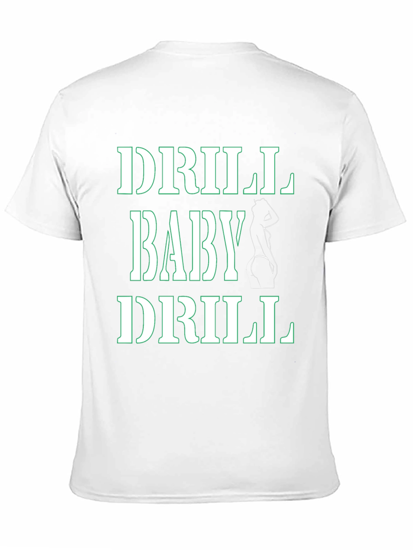 Drill Baby Drill T-Shirt
