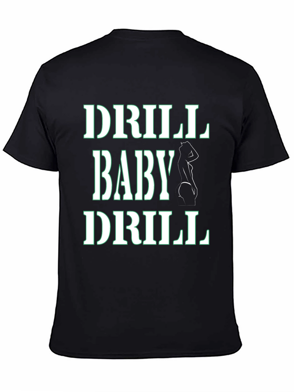Drill Baby Drill T-Shirt