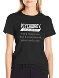 Psychology Major Funny T-Shirt - Understand Your Confusion