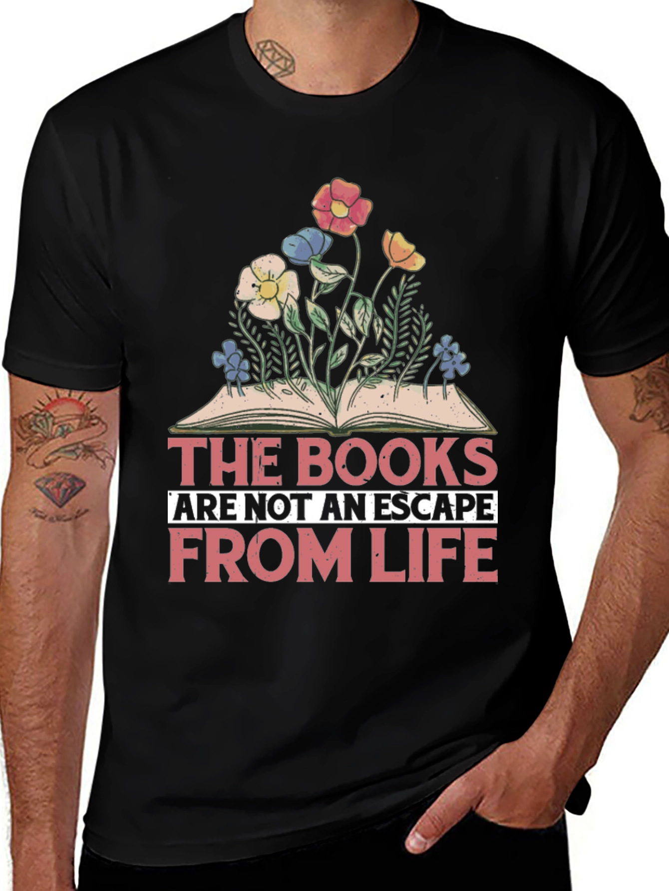 Book Lover T-Shirt: The Books Are Not An Escape From Life