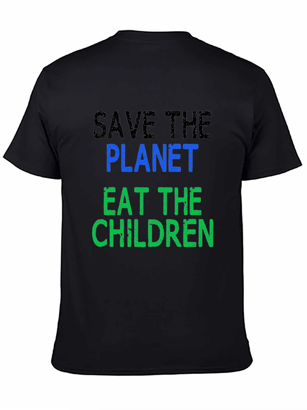 Save the Planet Eat the Children T-Shirt