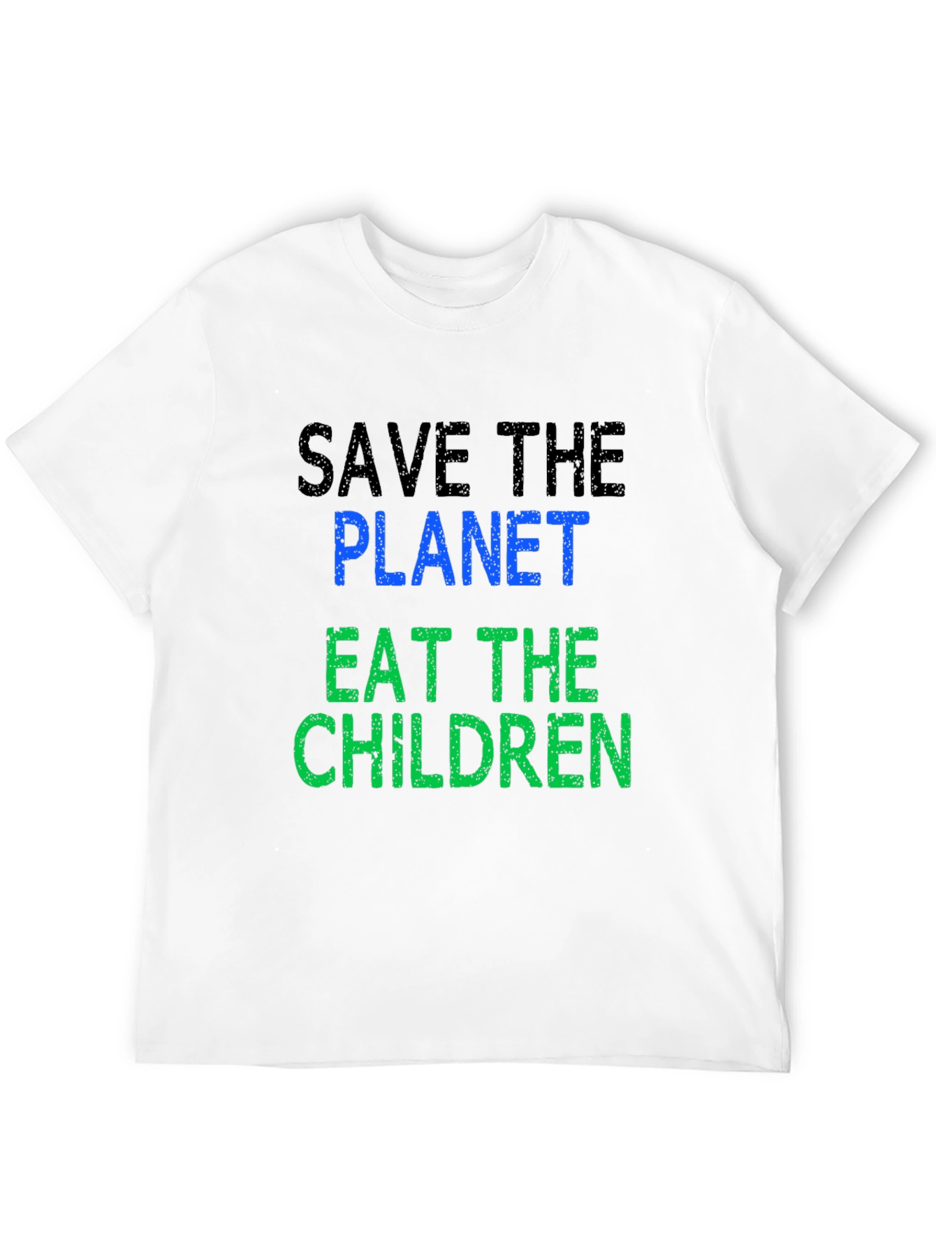 Save the Planet Eat the Children T-Shirt