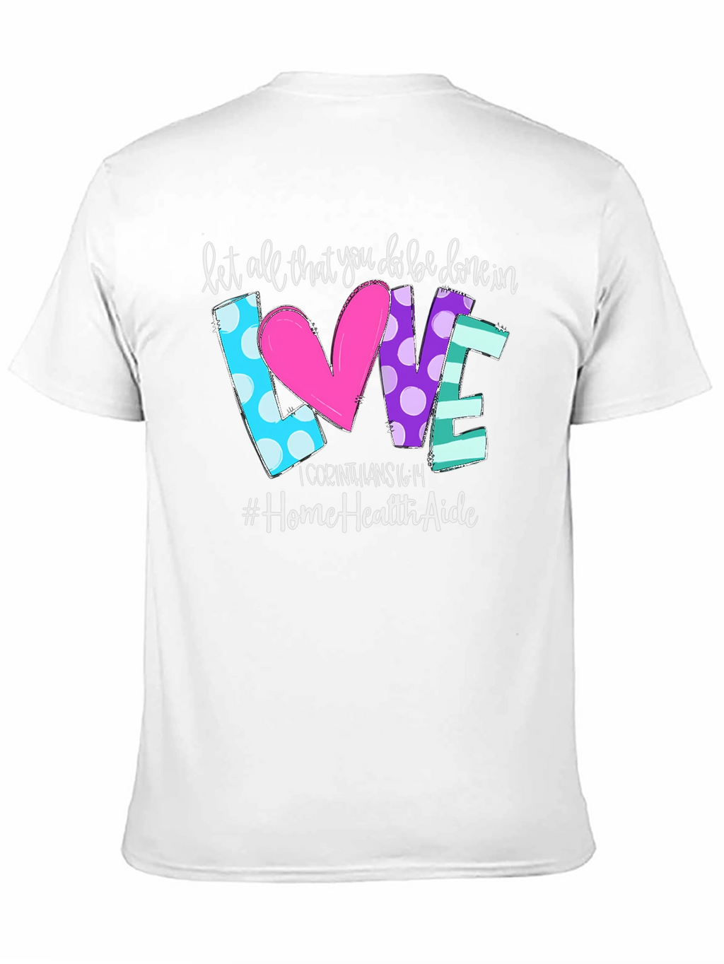 Love Home Health Aide T-Shirt