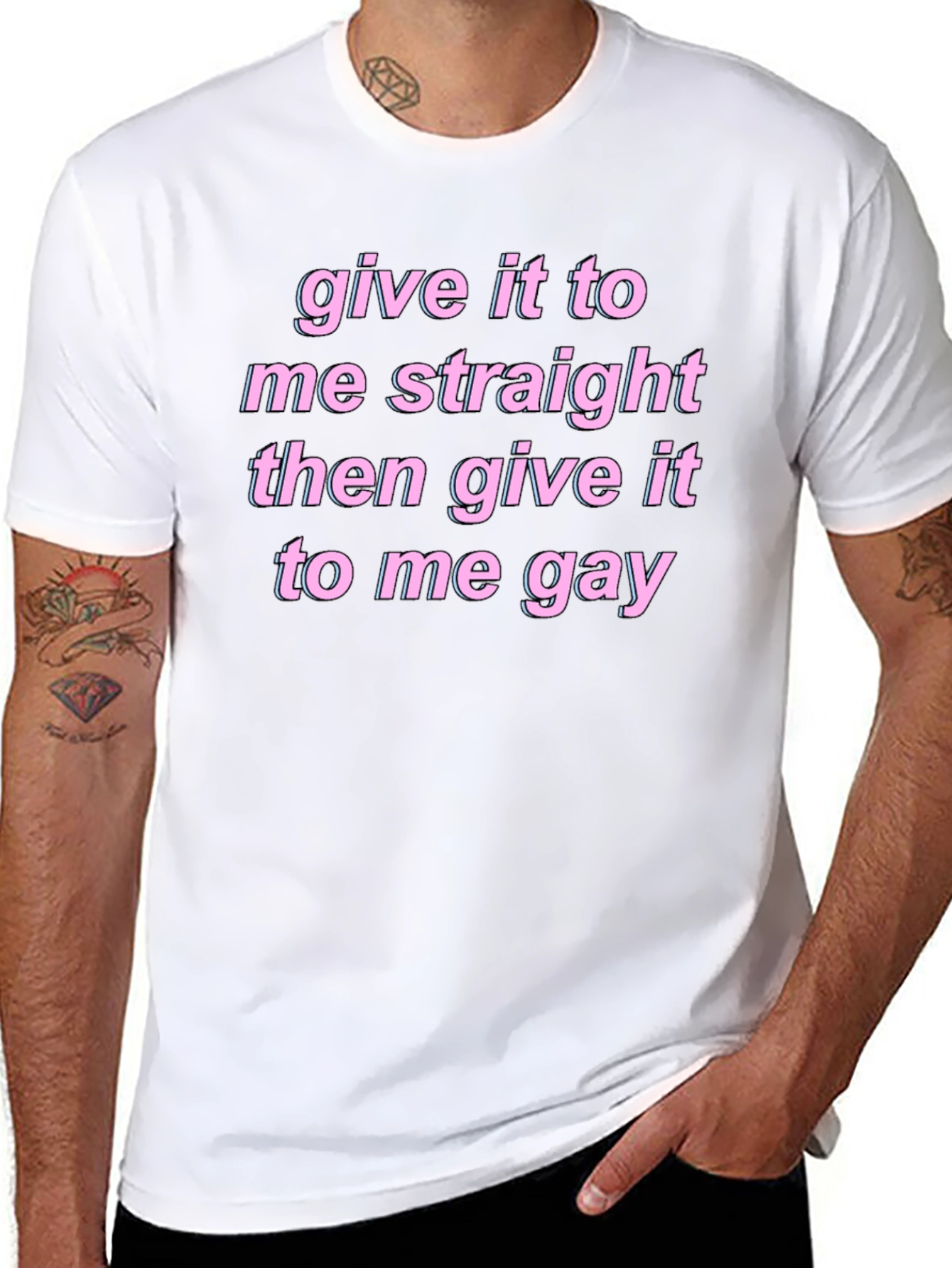 Give It To Me Straight Gay Graphic Tee