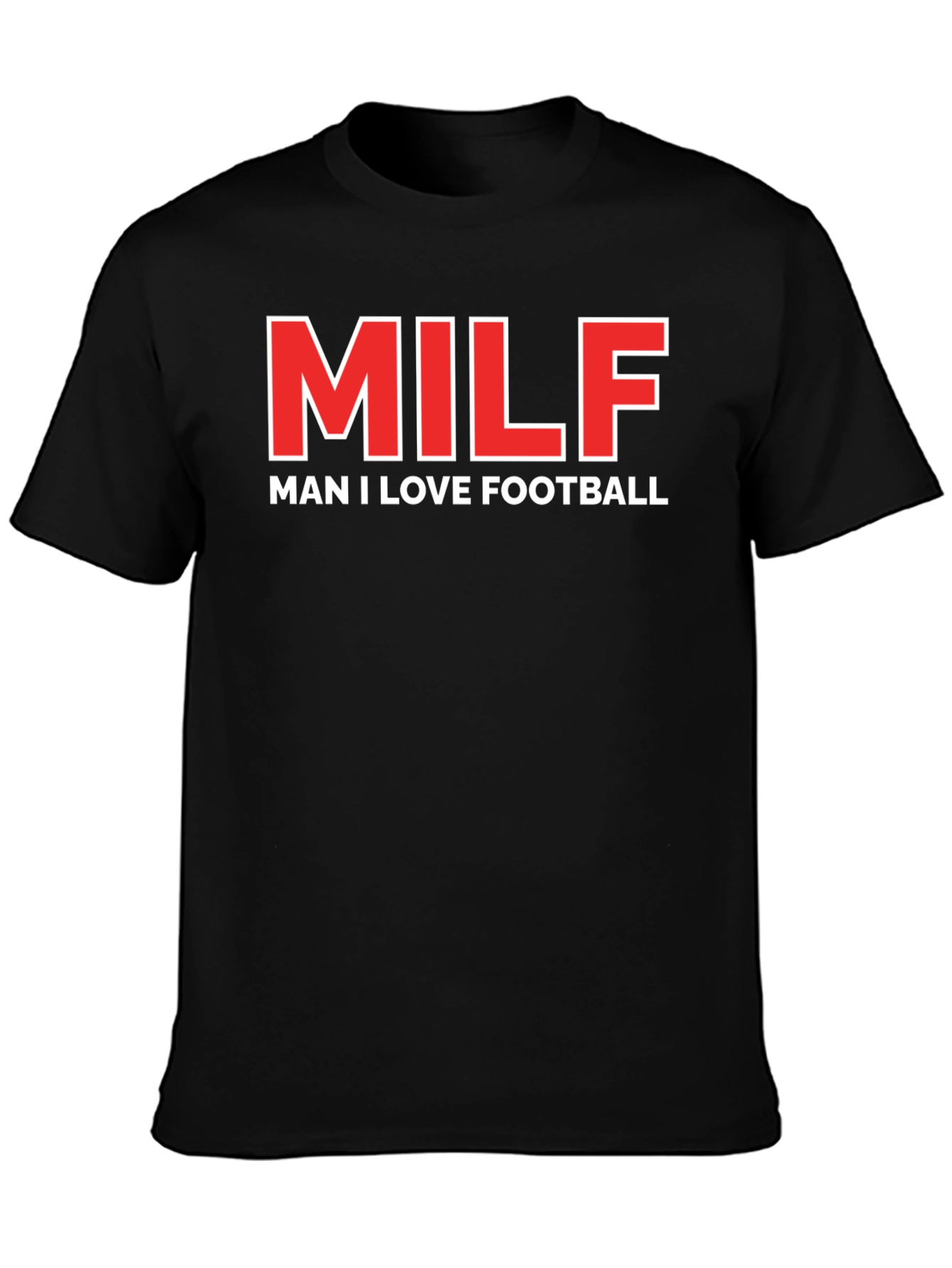 MILF Man I Love Football Graphic T-Shirt