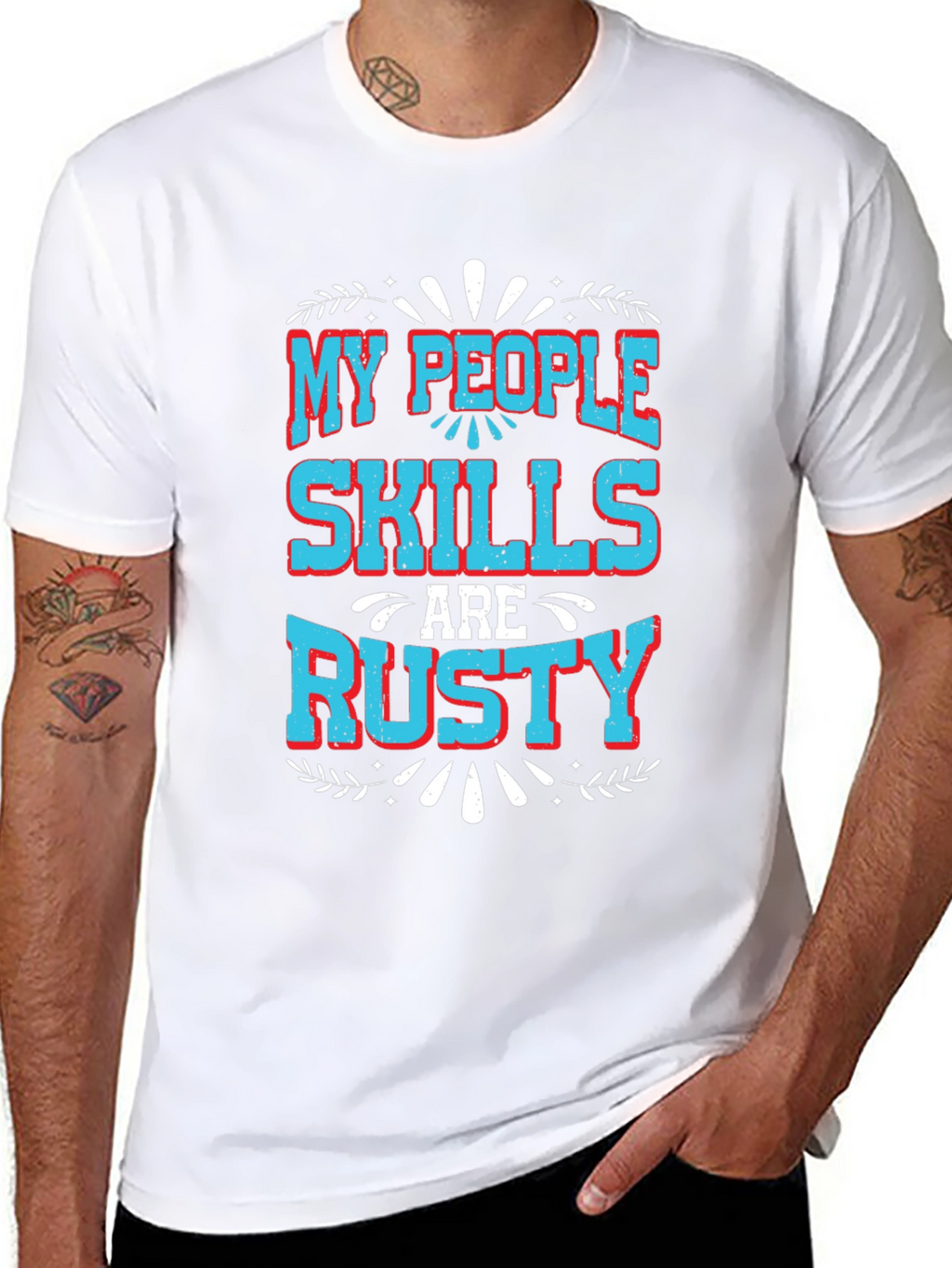 My People Skills Are Rusty Graphic T-Shirt