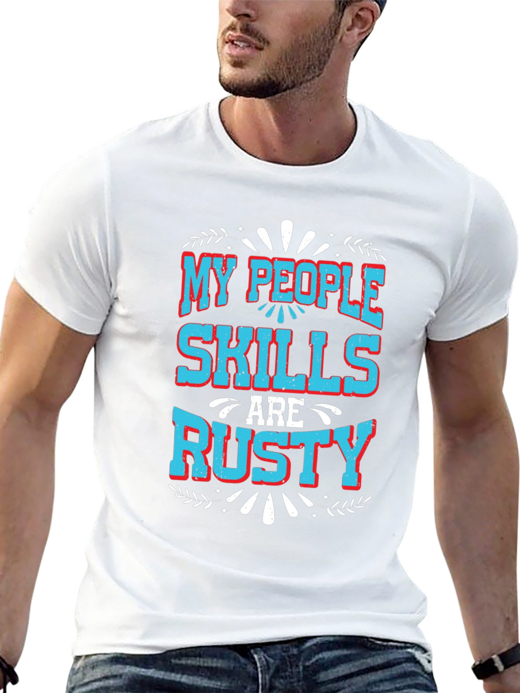 My People Skills Are Rusty Graphic T-Shirt