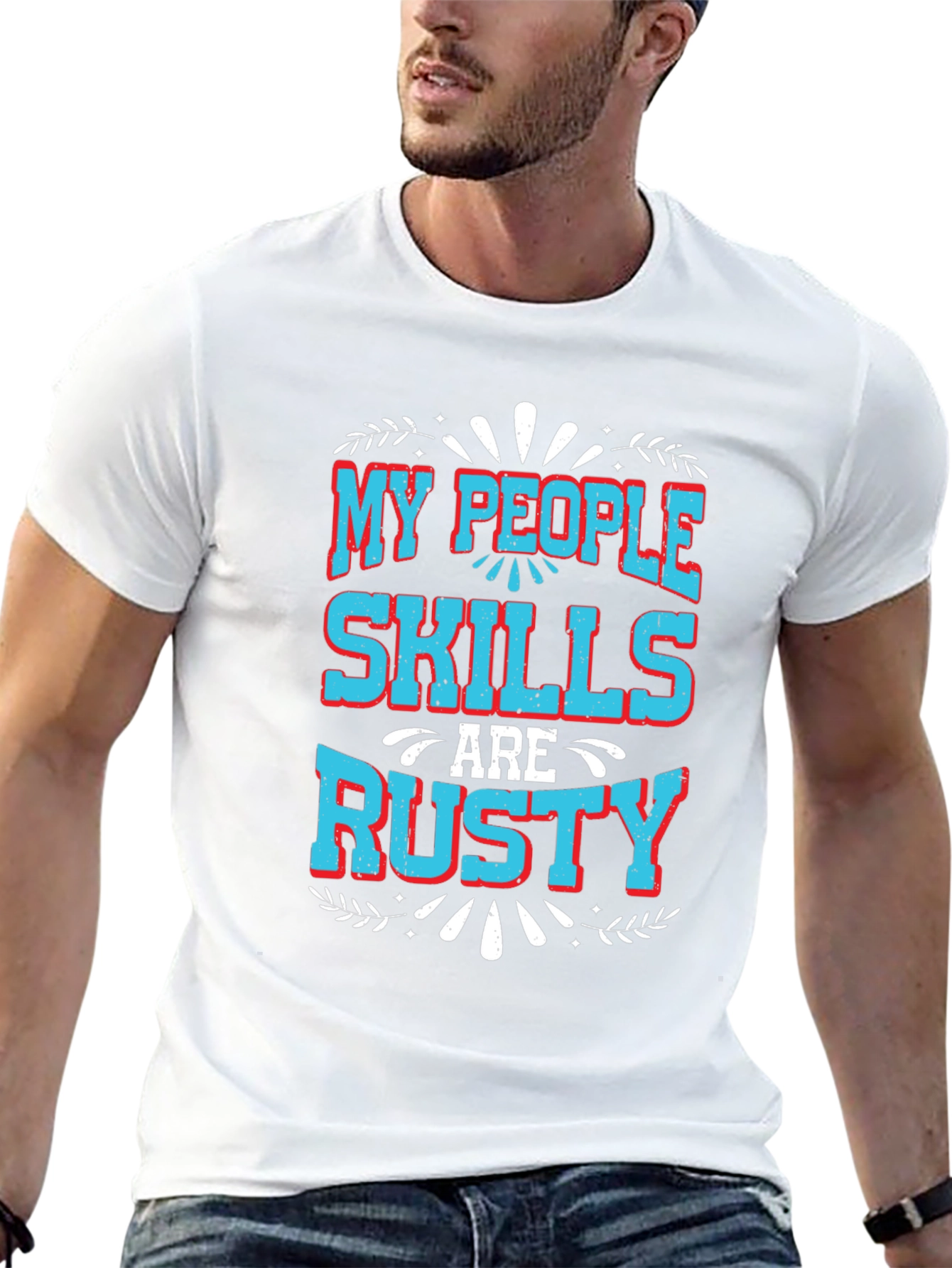 My People Skills Are Rusty Graphic T-Shirt