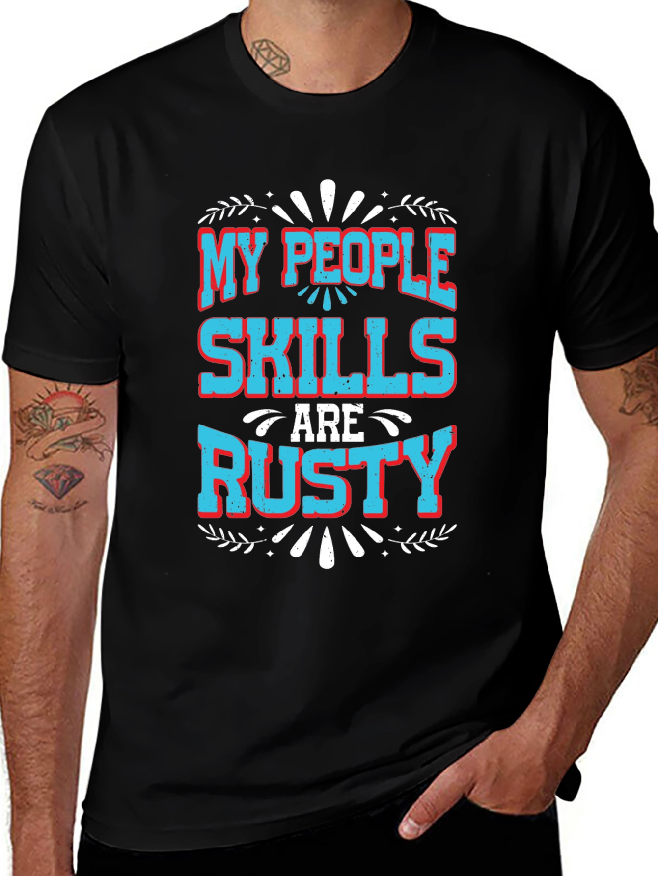 My People Skills Are Rusty Graphic T-Shirt