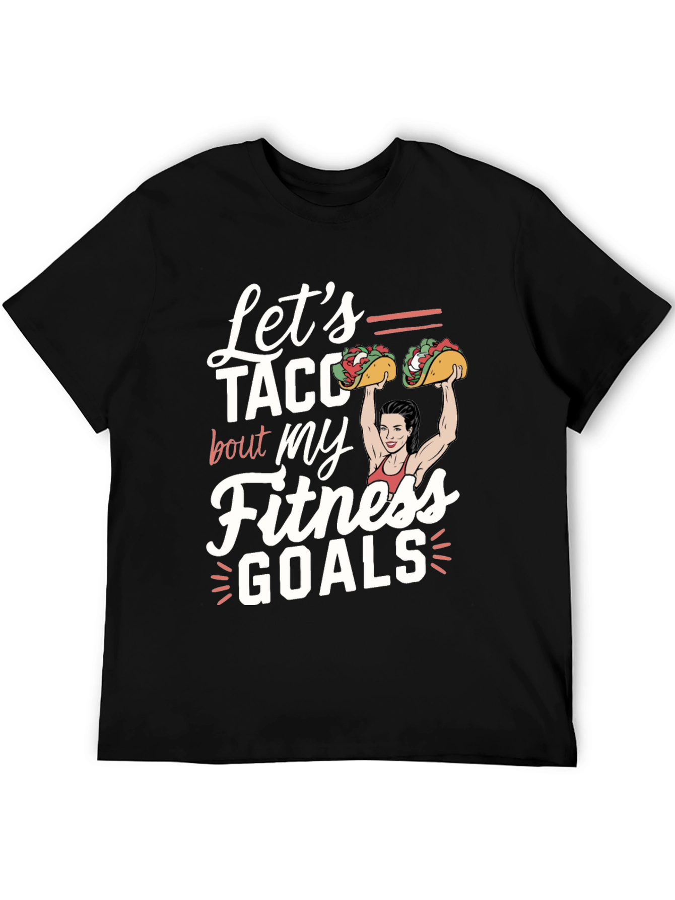 Lets Taco Bout Fitness Goals Graphic Tee