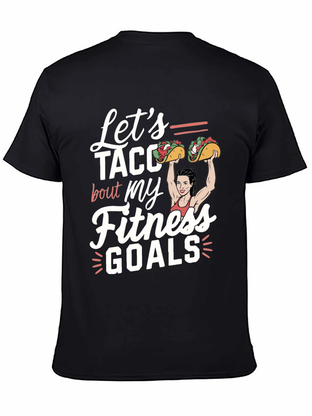 Lets Taco Bout Fitness Goals Graphic Tee