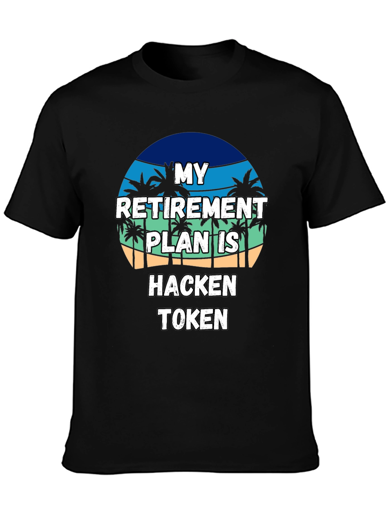My Retirement Plan Hacken Token Black T-Shirt