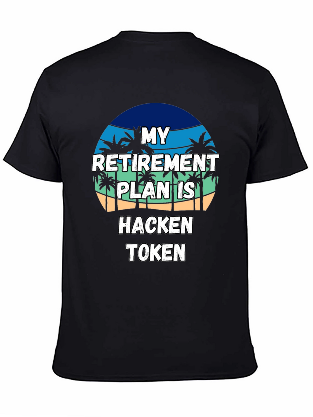 My Retirement Plan Hacken Token Black T-Shirt