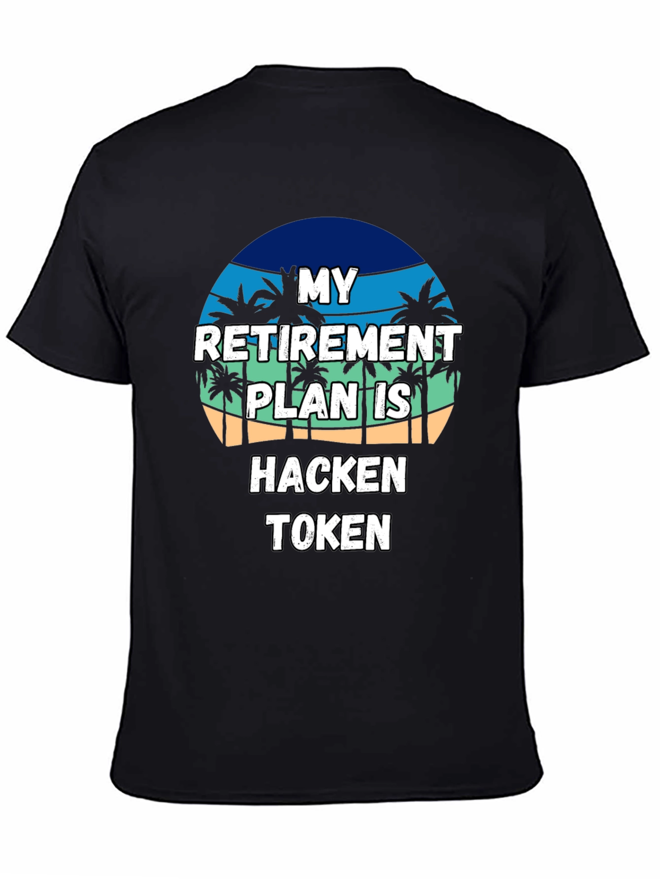 My Retirement Plan Hacken Token Black T-Shirt