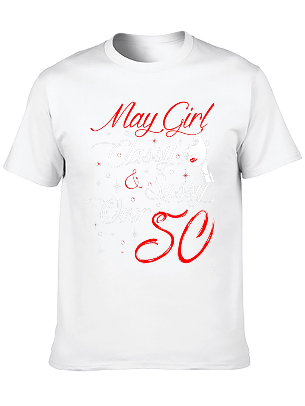 May Girl Classy & Sassy T-Shirt