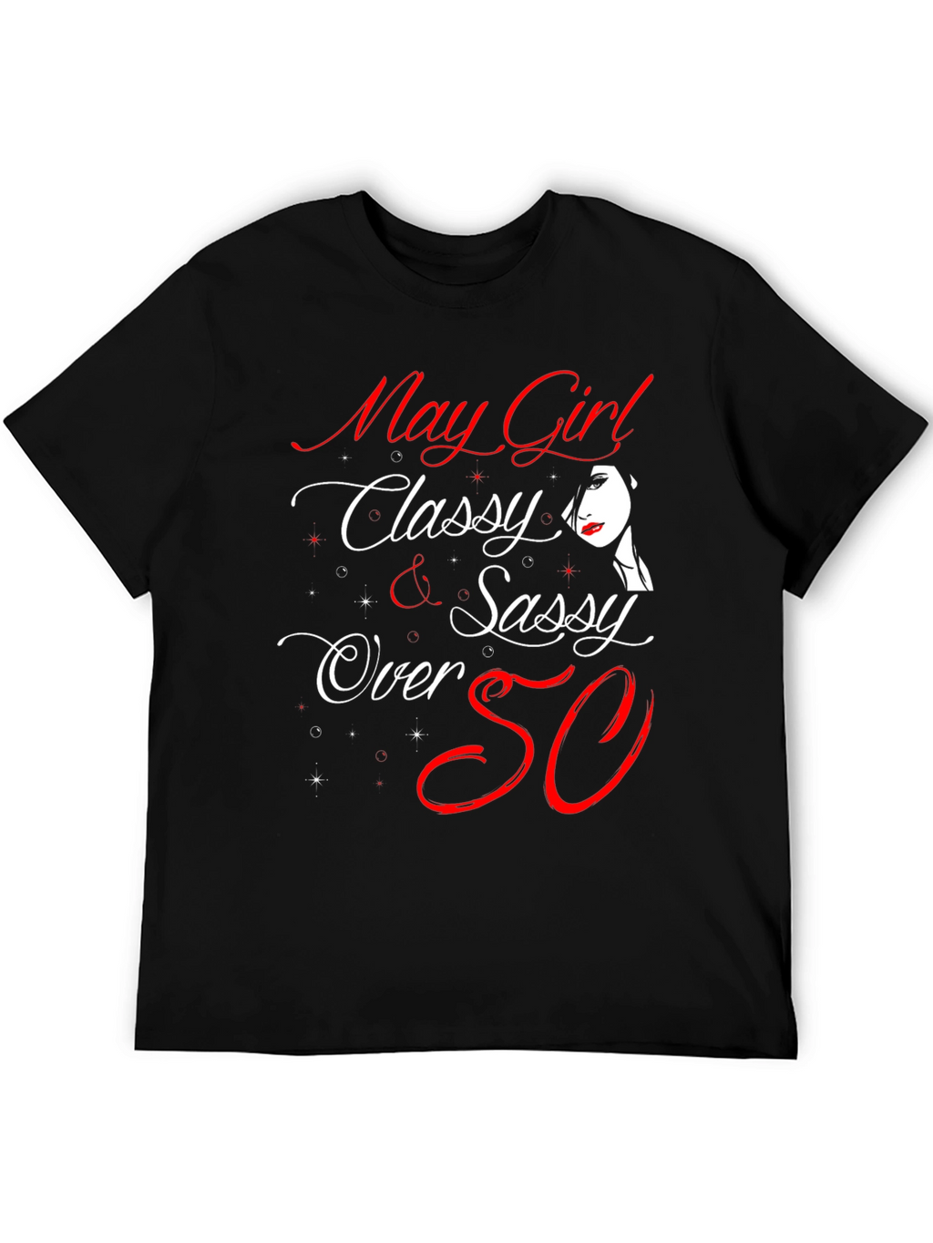 May Girl Classy & Sassy T-Shirt
