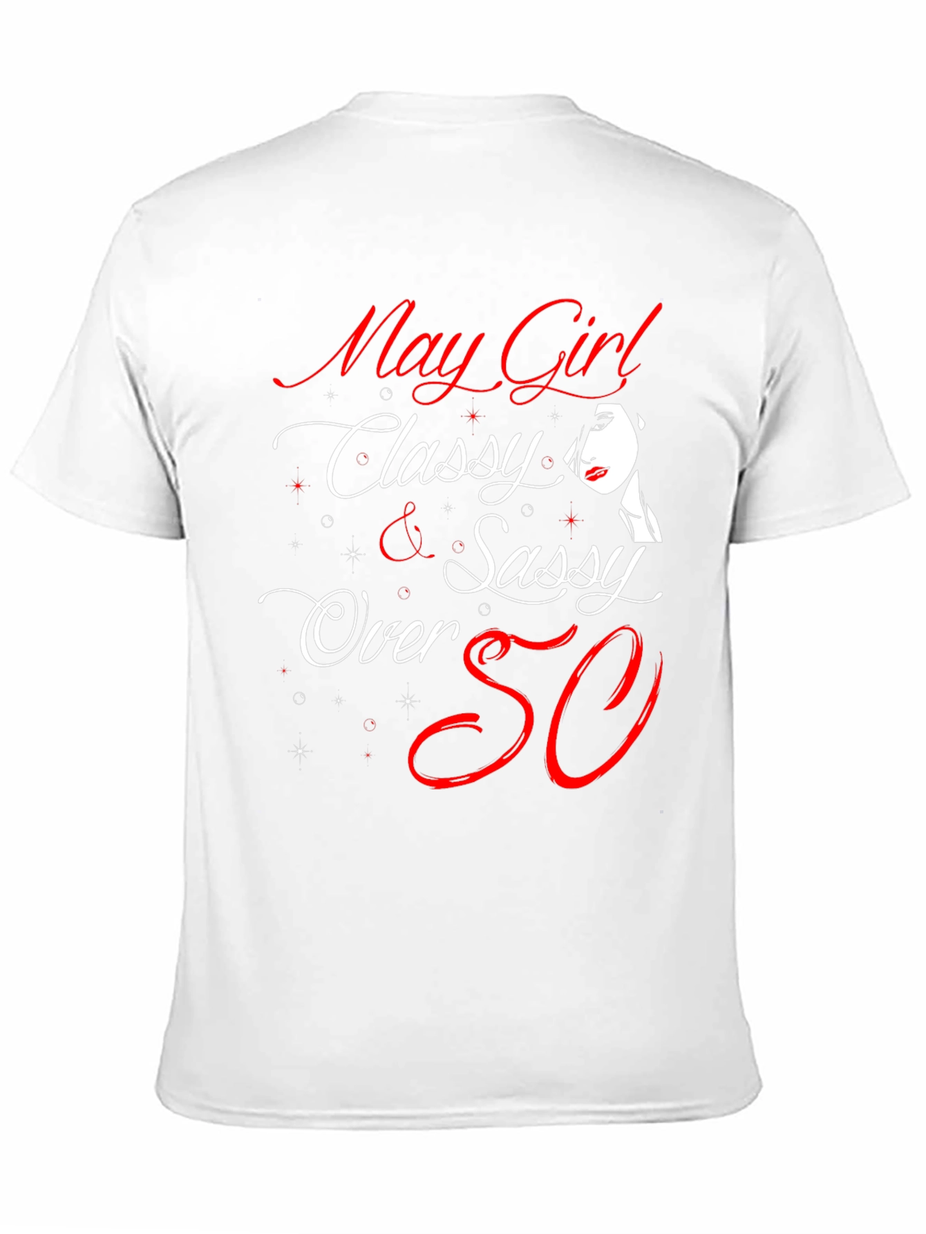 May Girl Classy & Sassy T-Shirt