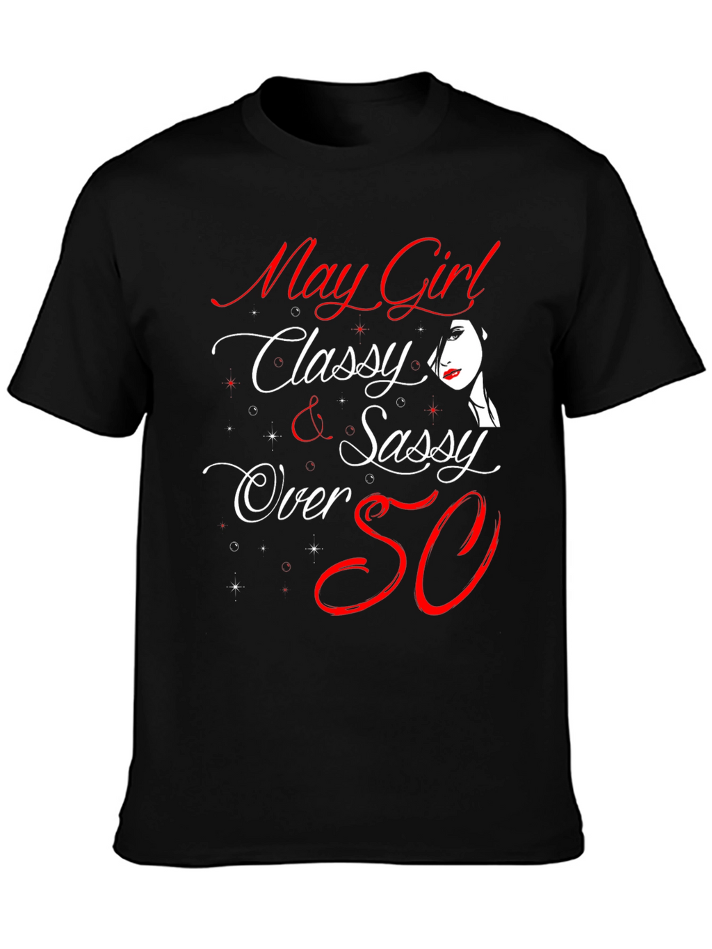 May Girl Classy & Sassy T-Shirt