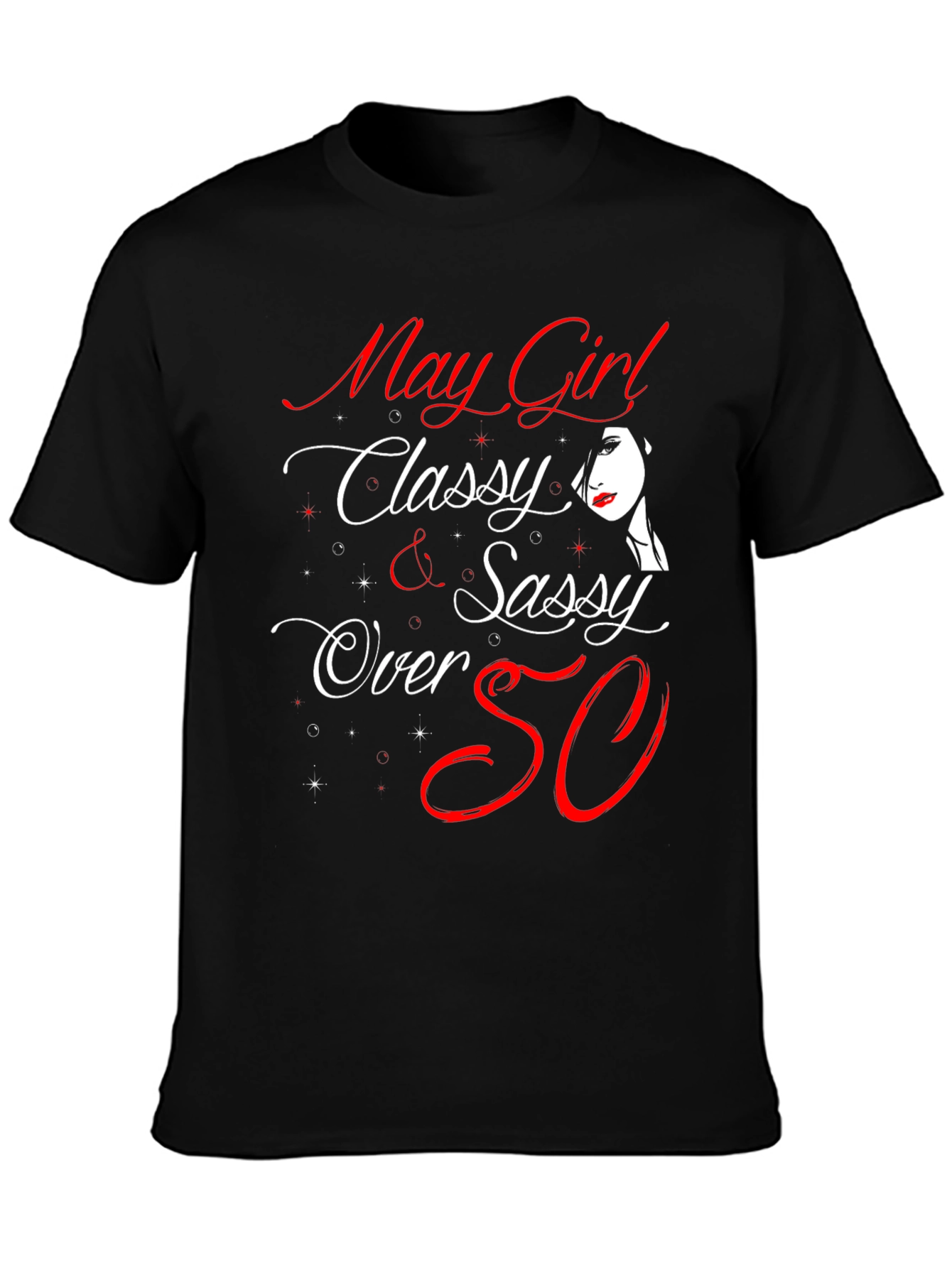 May Girl Classy & Sassy T-Shirt