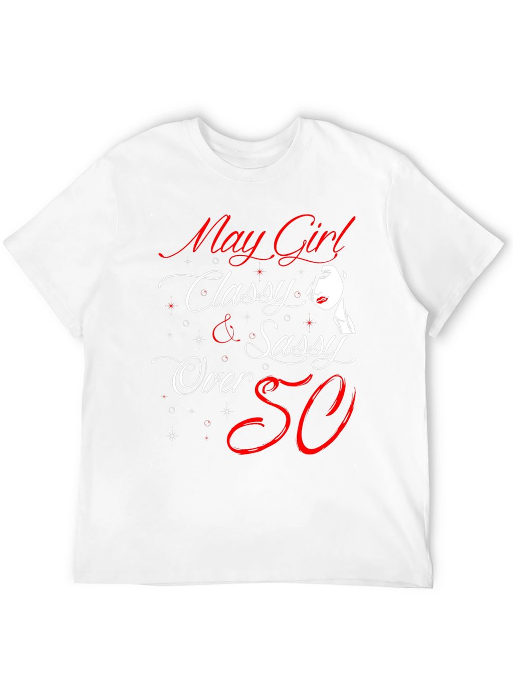 May Girl Classy & Sassy T-Shirt