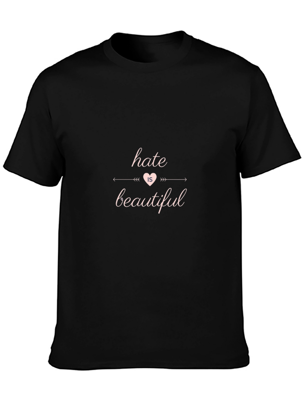 Hate is Beautiful Graphic Print T-Shirt