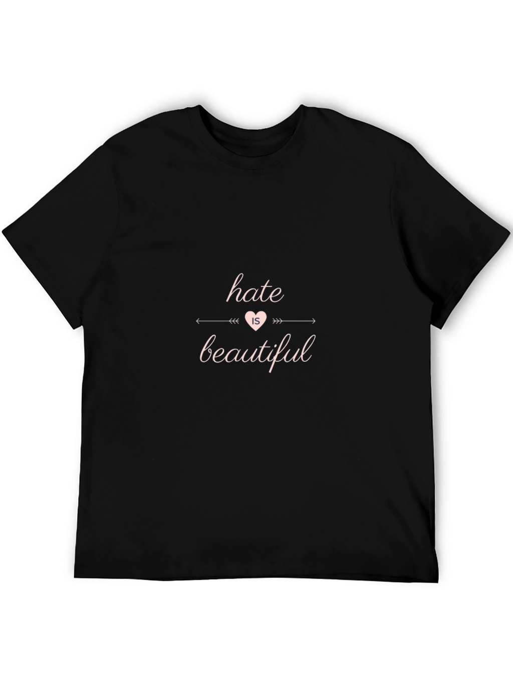 Hate is Beautiful Graphic Print T-Shirt