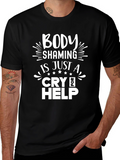 Body Shaming Cry for Help T-Shirt