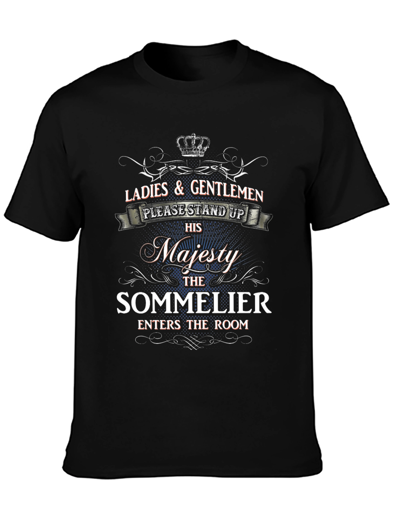 Majesty Sommelier T-Shirt - Wine Lover Gift