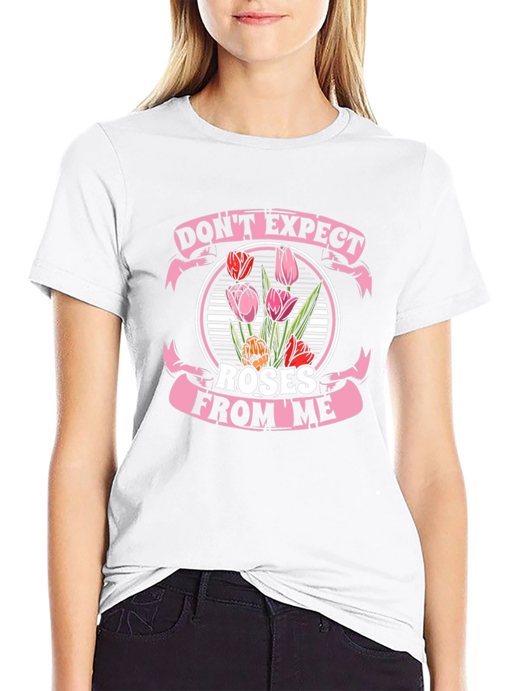 Dont Expect Roses From Me T-Shirt