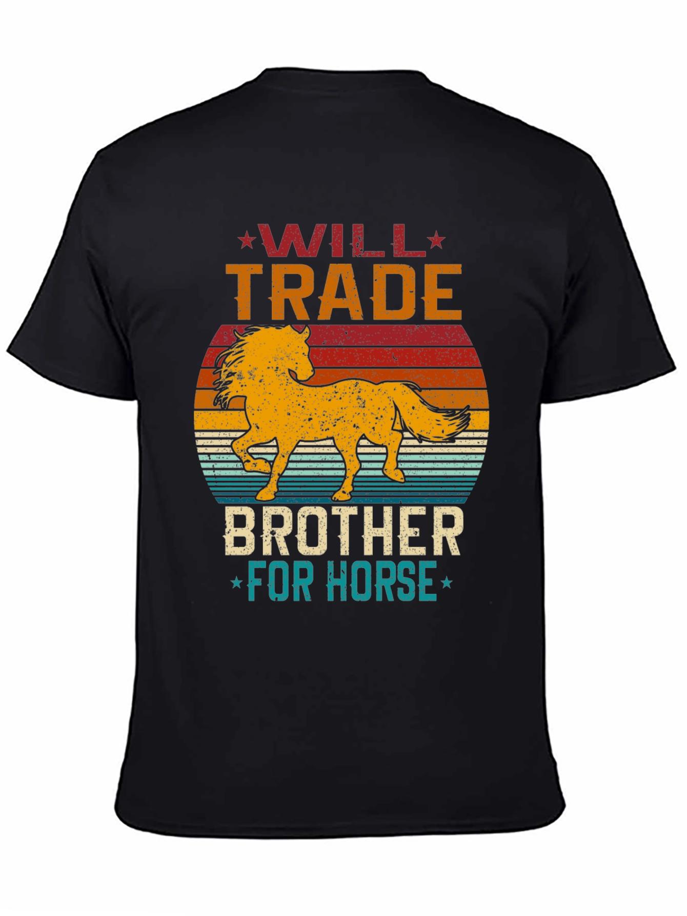 Will Trade Brother for Horse T-Shirt