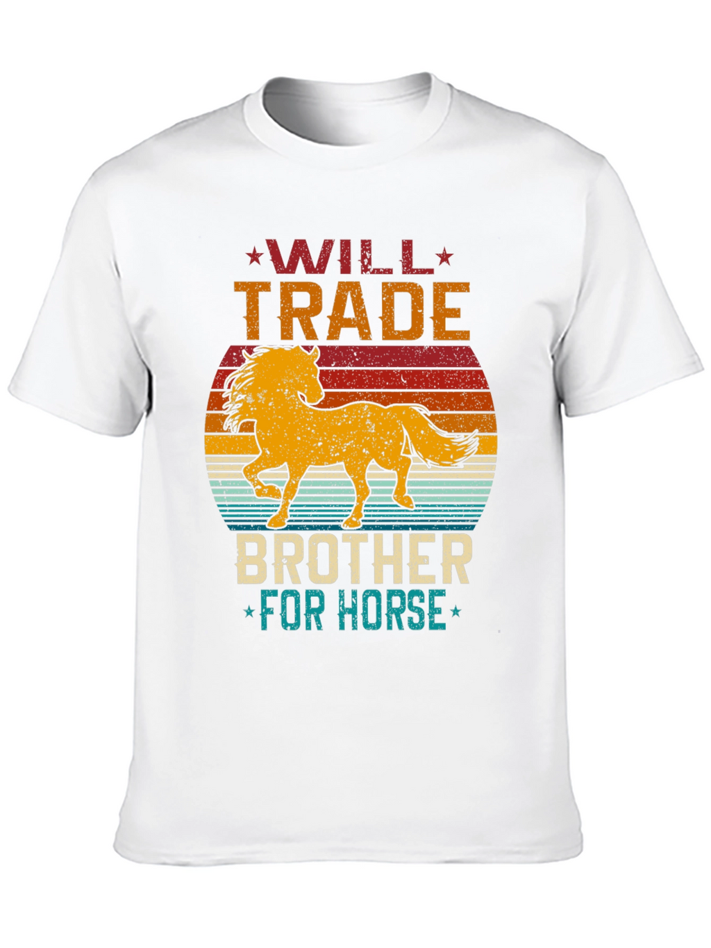 Will Trade Brother for Horse T-Shirt