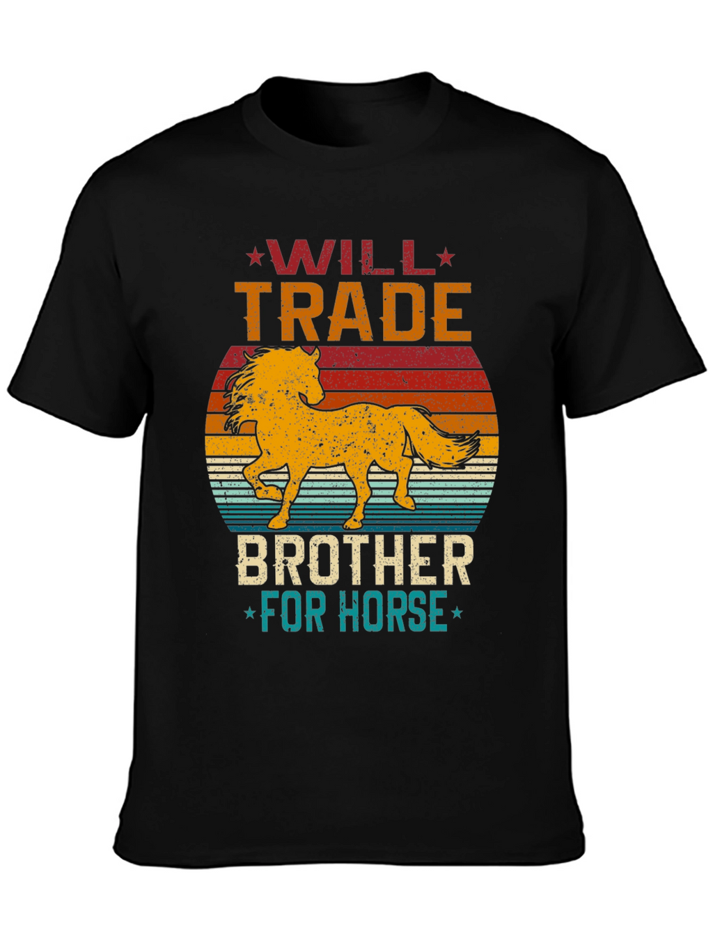 Will Trade Brother for Horse T-Shirt