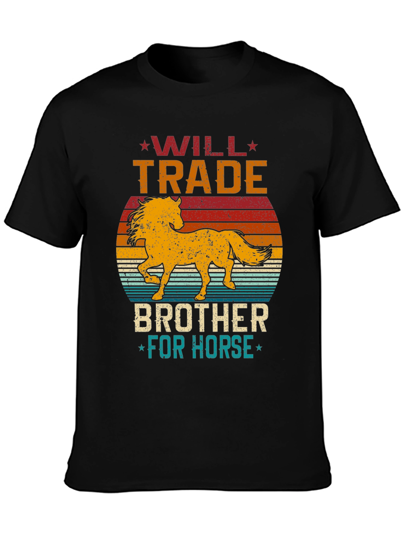 Will Trade Brother for Horse T-Shirt