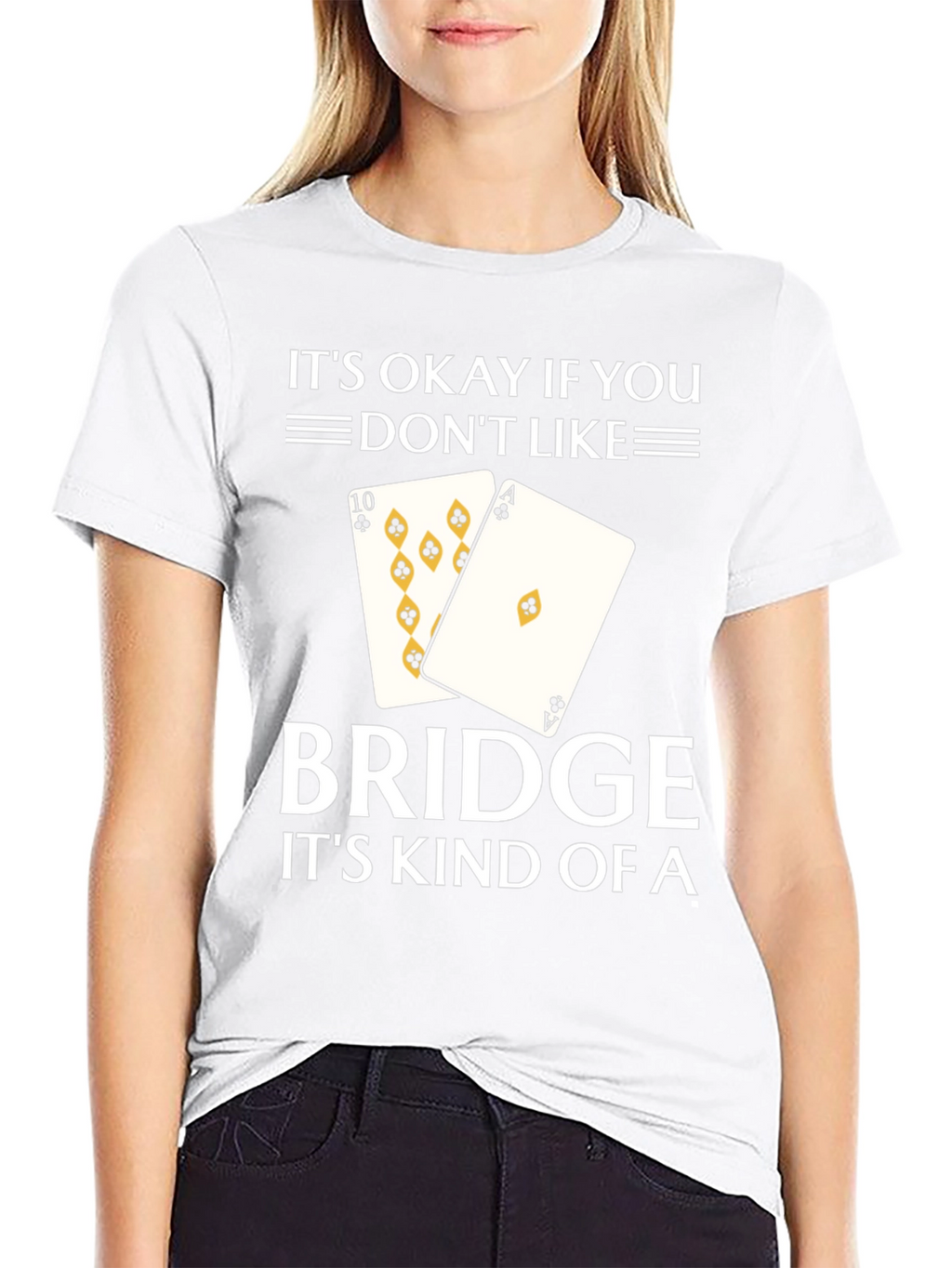 Its Okay If You Dont Like Bridge T-Shirt