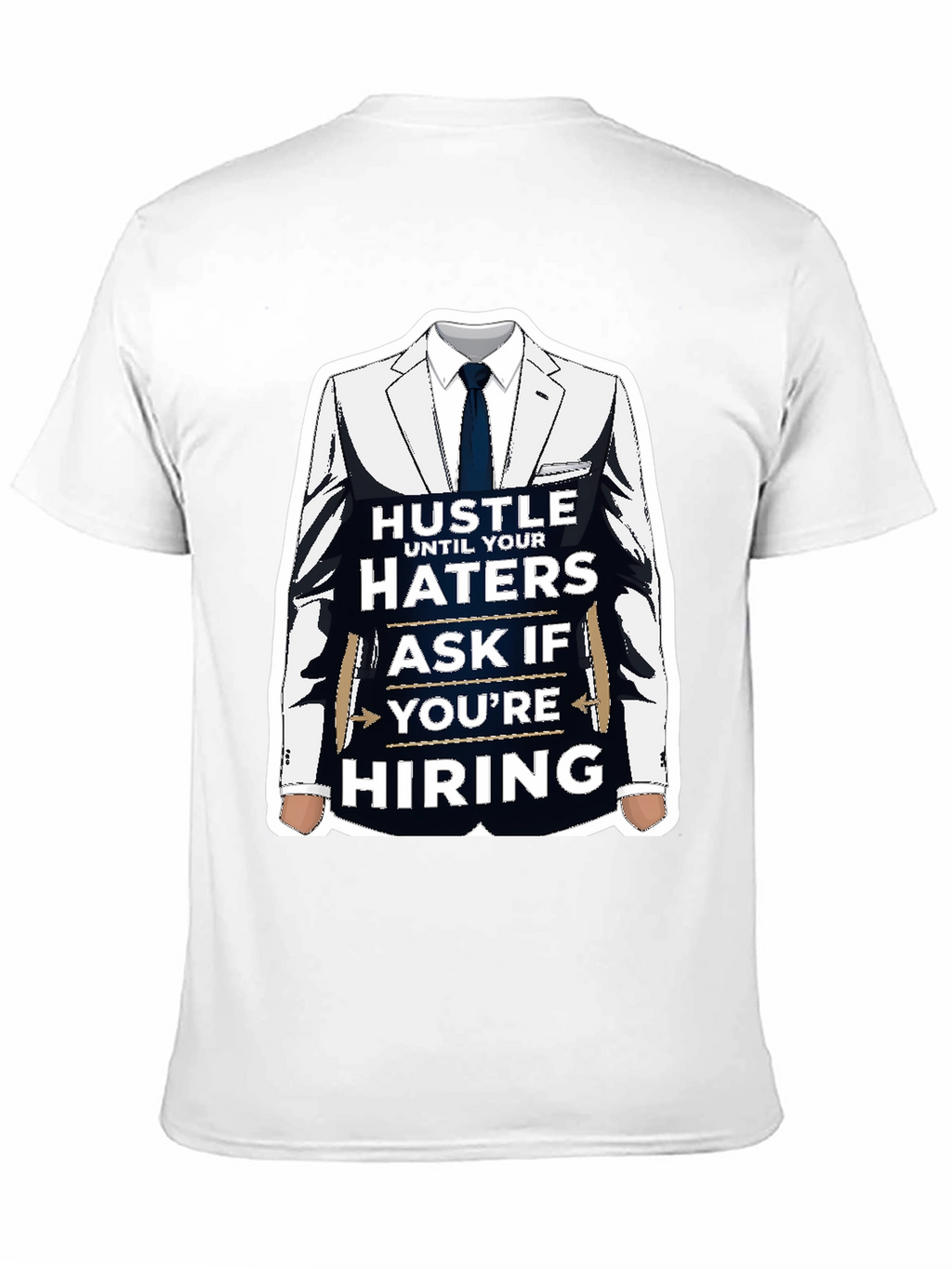 Hustle Until Your Haters Ask T-Shirt