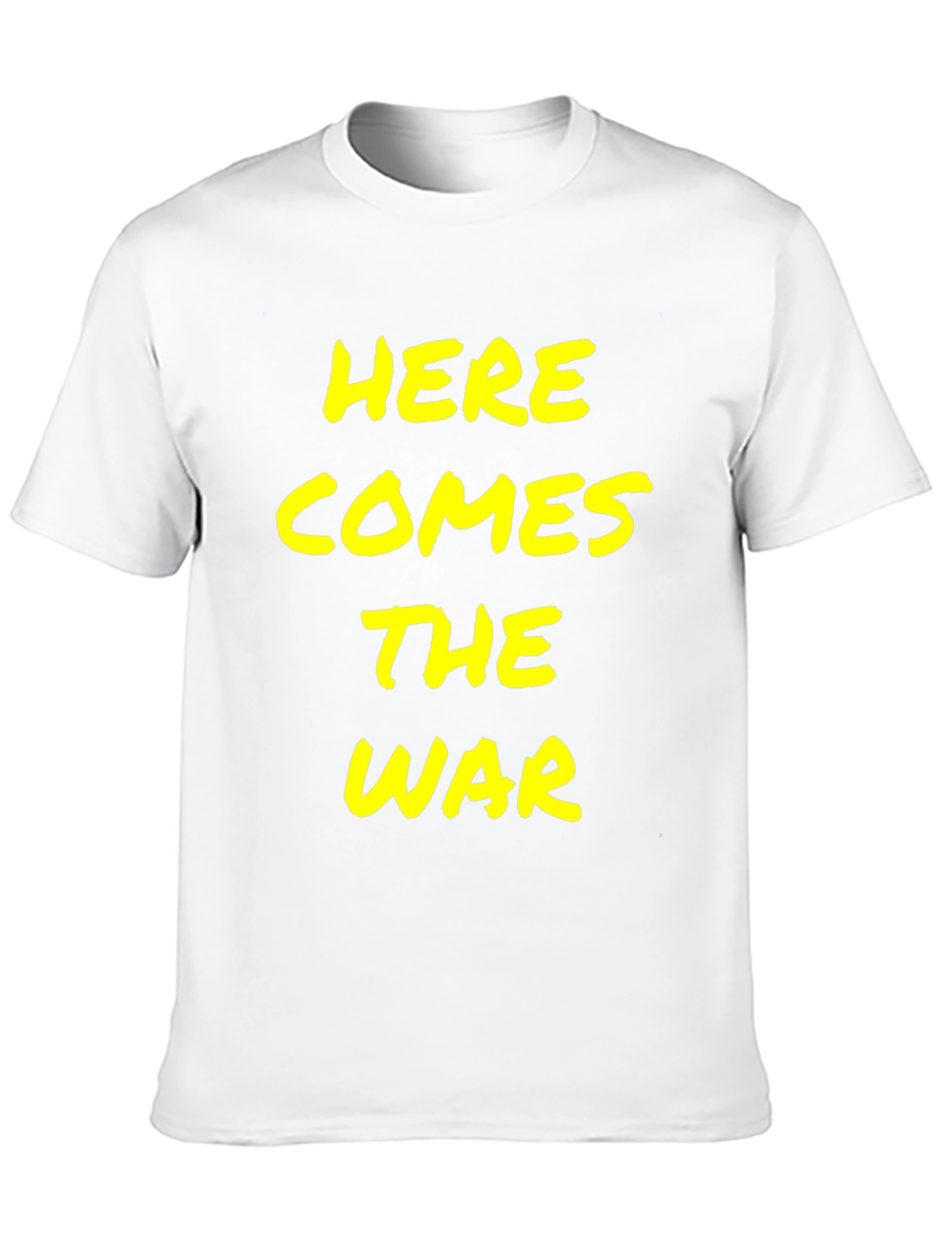 Here Comes the War T-Shirt - Bold Statement Tee