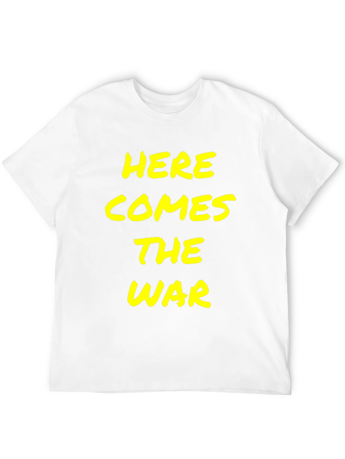 Here Comes the War T-Shirt - Bold Statement Tee