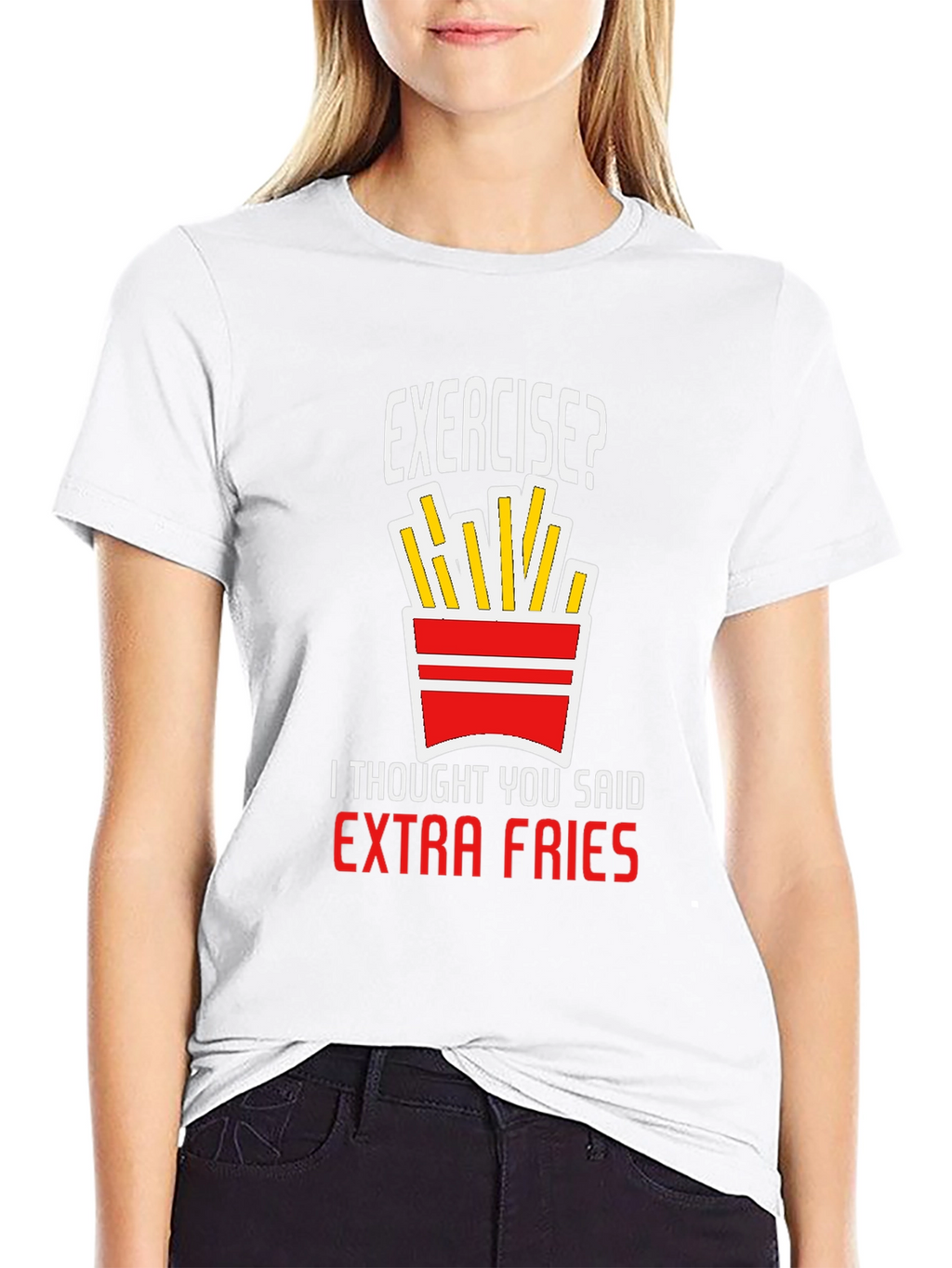 Exercise? Extra Fries T-Shirt - Funny Graphic Tee