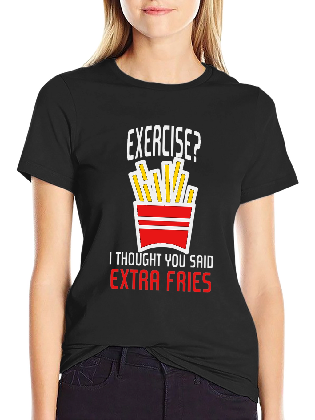 Exercise? Extra Fries T-Shirt - Funny Graphic Tee