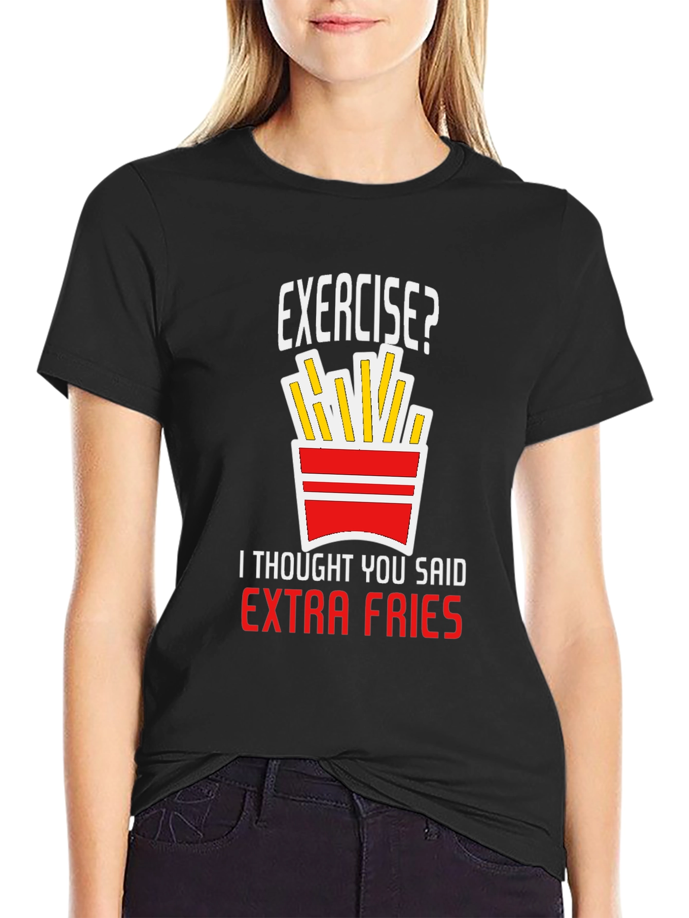 Exercise? Extra Fries T-Shirt - Funny Graphic Tee