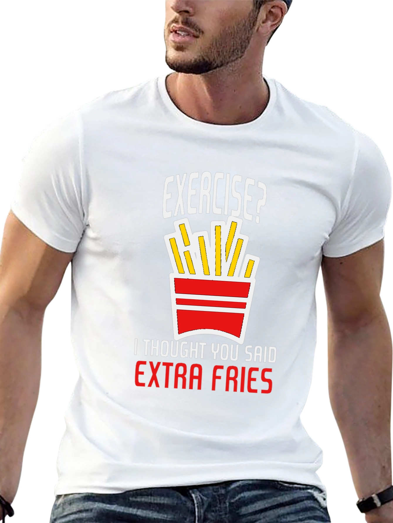 Exercise? Extra Fries T-Shirt - Funny Graphic Tee